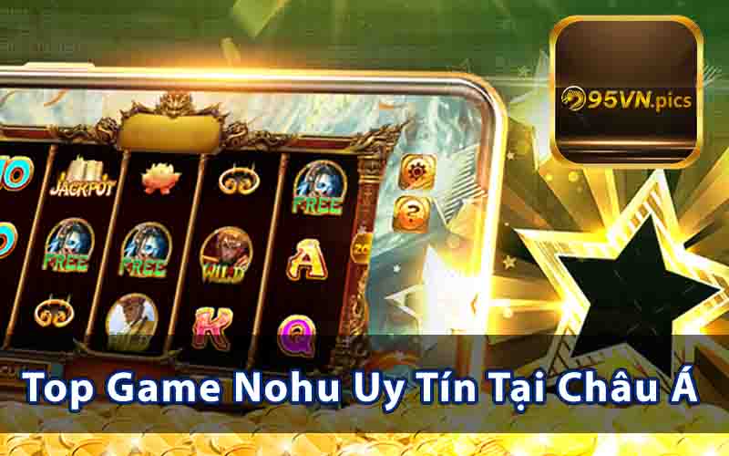 Các Thể Loại Game Nổ Hũ Đổi Thưởng