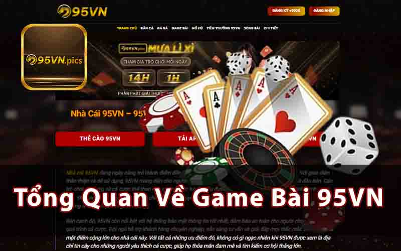 Tổng Quan Về Game Bài 95VN